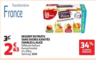 Auchan Supermarché CHARLES & ALICE Dessert de fruits sans sucres ajoutés offre