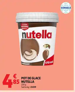 Auchan Supermarché NUTELLA Pot de glace offre