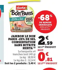 Maximarché HERTA Jambon le bon paris -25% de sel conservation sans nitrite offre