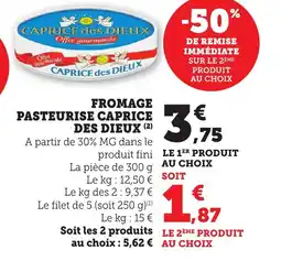 Maximarché CAPRICE DES DIEUX Fromage pasteurise offre