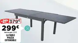 Centrakor La table piazza extensible offre