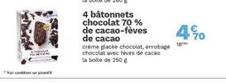 Picard 4 bâtonnets chocolat 70 % de cacao-fèves de cacao offre