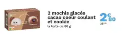 Picard 2 mochis glacés cacao coeur coulant et cookie offre