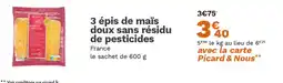 Picard 3 épis de maïs doux sans résidu de pesticides offre