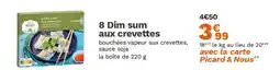 Picard 8 Dim sum aux crevettes offre