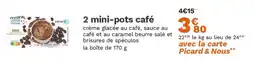 Picard 2 mini-pots café offre
