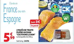 Auchan 2 pavés de truite filière auchan cultivons le bon offre