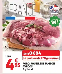Auchan Porc rouelle de jambon avec os offre