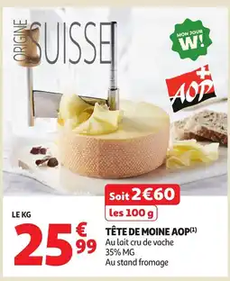 Auchan Tête de moine aop offre
