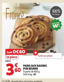 Auchan Pains aux raisins pur beurre offre