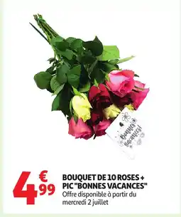 Auchan Bouquet de 10 roses + pic bonnes vacances offre