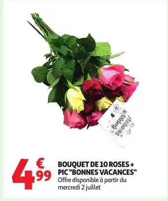Auchan Bouquet de 10 roses + pic bonnes vacances offre