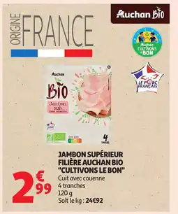 Auchan Jambon supérieur filière auchan bio offre