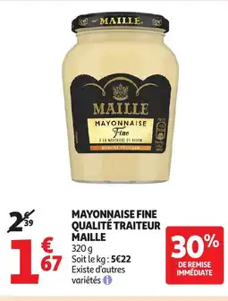 Auchan MAILLE Mayonnaise fine qualité traiteur offre