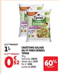 Auchan TIPIAK Croûtons salade ail et fines herbes offre