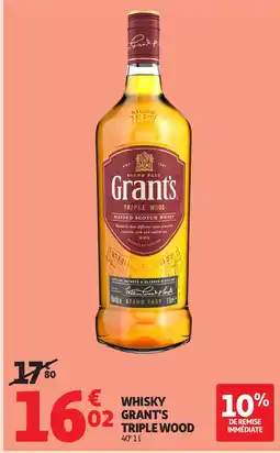 Auchan Whisky grant's trtriple wood offre