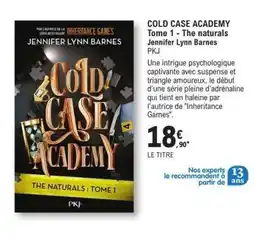 E.Leclerc COLD CASE ACADEMY Tome 1 - The naturals offre