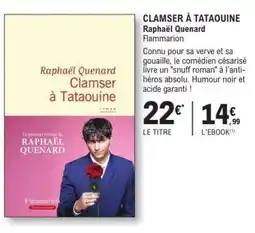 E.Leclerc CLAMSER À TATAOUINE offre
