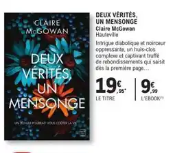 E.Leclerc DEUX VÉRITÉS, UN MENSONGE offre