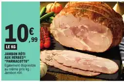 E.Leclerc JAMBON RÔTI AUX HERBES PARMACOTTO offre