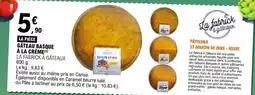 E.Leclerc GÂTEAU BASQUE À LA CRÈME offre