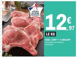 E.Leclerc VEAU : COTE A GRILLER offre
