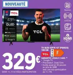 E.Leclerc TV QLED 43PTK 43 (POUCES) 109 CM offre