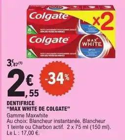 E.Leclerc DENTIFRICE “MAX WHITE DE COLGATE” offre