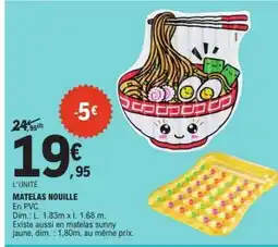 E.Leclerc MATELAS NOUILLE offre
