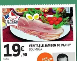 E.Leclerc VÉRITABLE JAMBON DE PARIS offre
