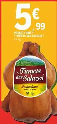 E.Leclerc POULET FUMÉ FUMETS DES SALAZES offre