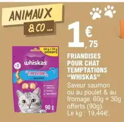 E.Leclerc FRIANDISES POUR CHAT TEMPTATIONS WHISKAS offre
