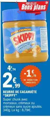 E.Leclerc BEURRE DE CACAHUÈTE “SKIPPY” offre