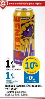 E.Leclerc BOISSON GAZEUSE ÉNERGISANTE X-TENSE offre