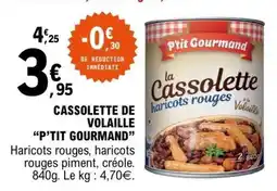 E.Leclerc CASOLETTE DE VOLAILLE “P’TIT GOURMAND” offre