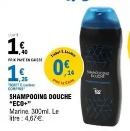 E.Leclerc SHAMPOOING DOUCHE “ECO+” offre