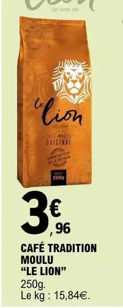 E.Leclerc CAFÉ TRADITION MOULU LE LION offre