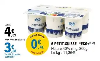 E.Leclerc 6 PETIT-SUISSE “ECO+” offre