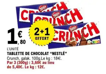 E.Leclerc TABLETTE DE CHOCOLAT “NESTLE” offre