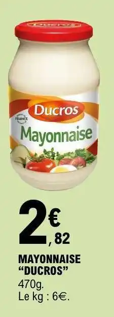 E.Leclerc MAYONNAISE DUCROS offre