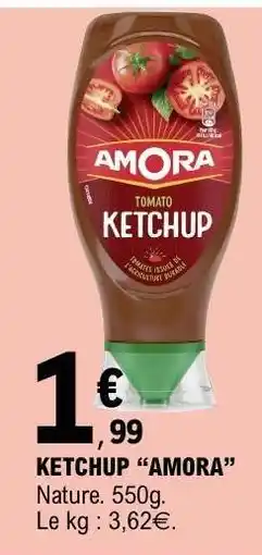 E.Leclerc KETCHUP “AMORA” offre