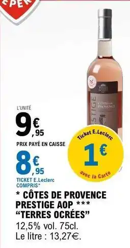 E.Leclerc CÔTES DE PROVENCE PRESTIGE AOP 'TERRES OCRÉES' offre