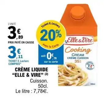 E.Leclerc CRÈME LIQUIDE “ELLE & VIRE” offre