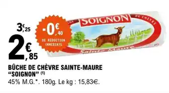 E.Leclerc Bûche De Chèvre Sainte-Maure Soignon offre