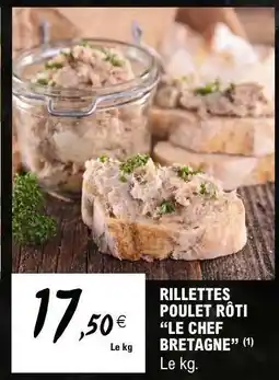 E.Leclerc RILLETTES POULET RÔTI “LE CHEF BRETAGNE” offre