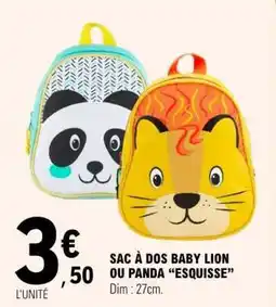 E.Leclerc SAC À DOS BABY LION OU PANDA “ESQUISSE” offre