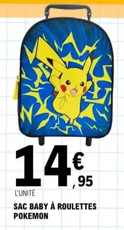E.Leclerc SAC BABY À ROULETTES POKEMON offre