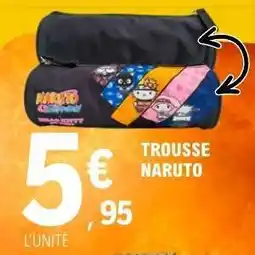 E.Leclerc Trousse Naruto offre