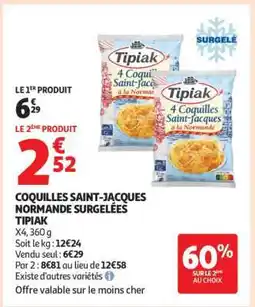 Auchan COQUILLES SAINT-JACQUES NORMANDE SURGELÉES TIPIAK offre