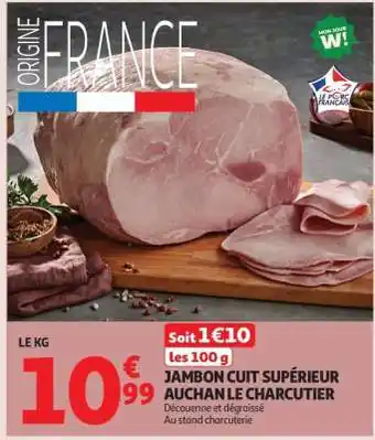 Auchan Jambon Cuit Supérieur Auchan Le Charcutier offre